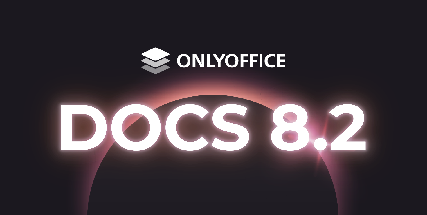 Vydána verze 8.2 ONLYOFFICE Docs: Kolaborativní úpravy PDF, přepracované rozhraní, optimalizovaný výkon, RTL v listech a další funkce